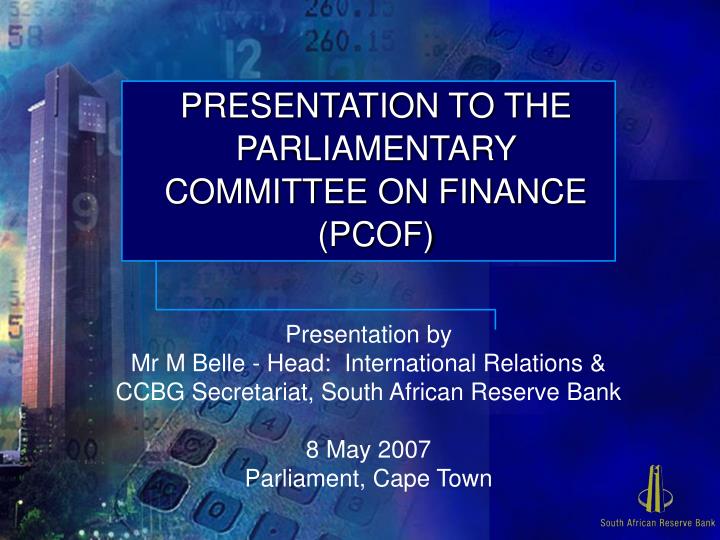 presentation to the parliamentary committee on finance pcof