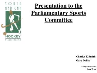 Presentation to the Parliamentary Sports Committee