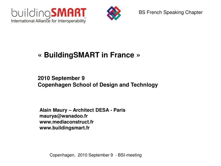 alain maury architect desa paris maurya@wanadoo fr www mediaconstruct fr www buildingsmart fr