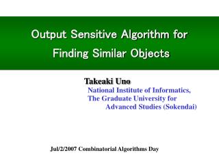 Output Sensitive Algorithm for Finding Similar Objects