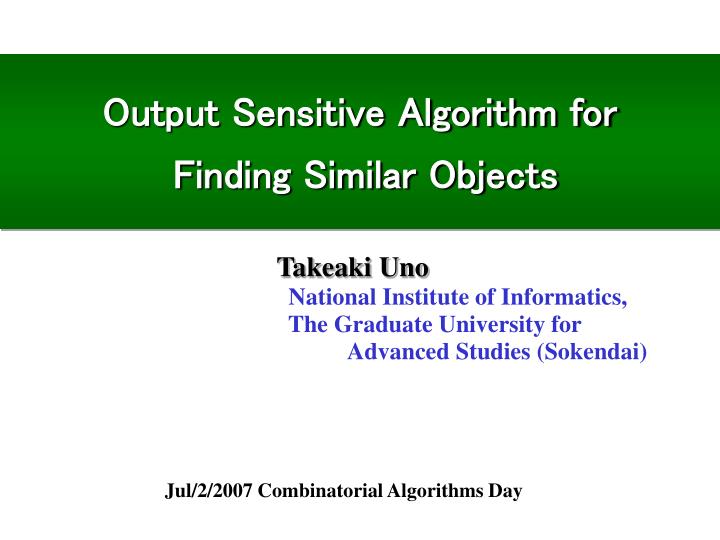 output sensitive algorithm for finding similar objects