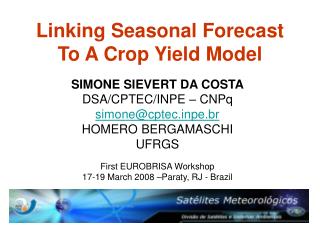 Linking Seasonal Forecast To A Crop Yield Model
