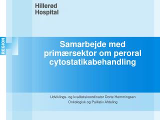 samarbejde med prim rsektor om peroral cytostatikabehandling