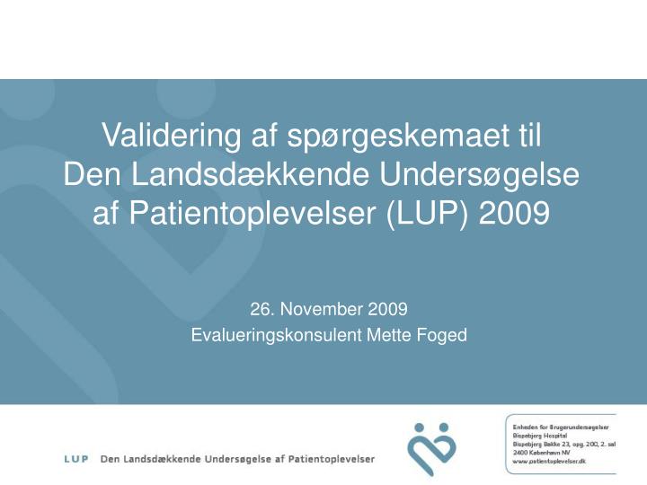 validering af sp rgeskemaet til den landsd kkende unders gelse af patientoplevelser lup 2009