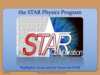 t he STAR Physics Program