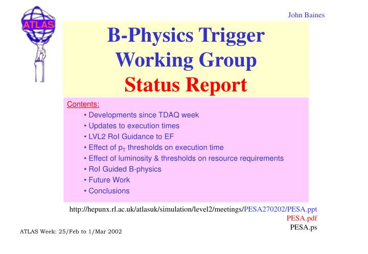 b physics trigger working group status report