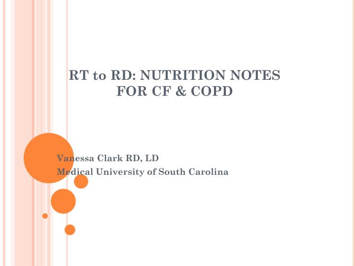 rt to rd nutrition notes for cf copd