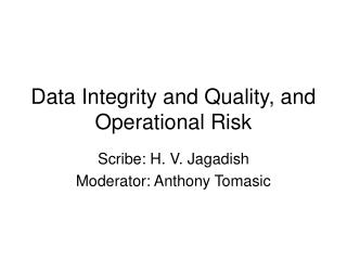 Data Integrity and Quality, and Operational Risk