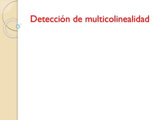 detecci n de multicolinealidad