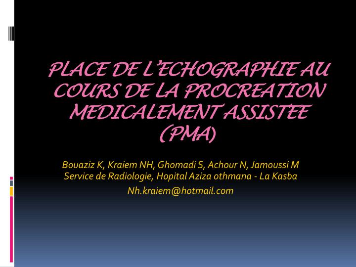 place de l echographie au cours de la procreation medicalement assistee pma