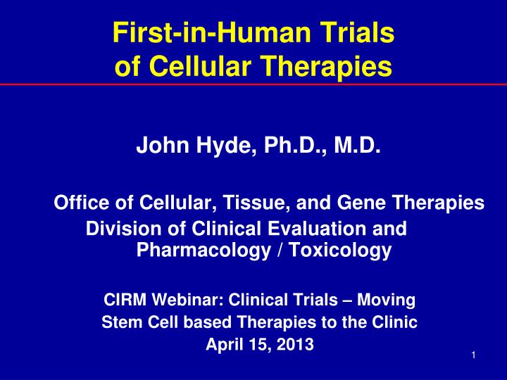 first in human trials of cellular therapies