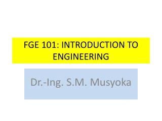 FGE 101: INTRODUCTION TO ENGINEERING