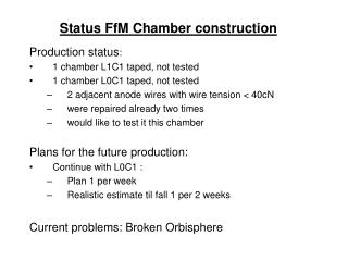 Status FfM Chamber construction