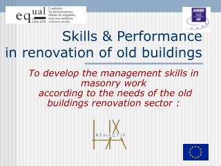 Skills &amp; Performance in renovation of old buildings