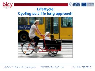 LifeCycle Cycling as a life long approach