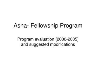 Asha- Fellowship Program