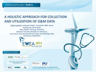 A HOLISTIC APPROACH FOR COLLECTION AND UTILIZATION OF O&amp;M DATA