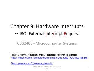 Chapter 9: Hardware Interrupts -- IRQ=External I nte r rupt R equest