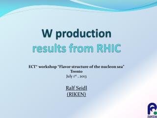 W production results from RHIC