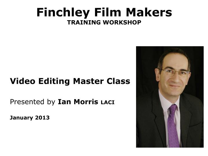 finchley film makers training workshop