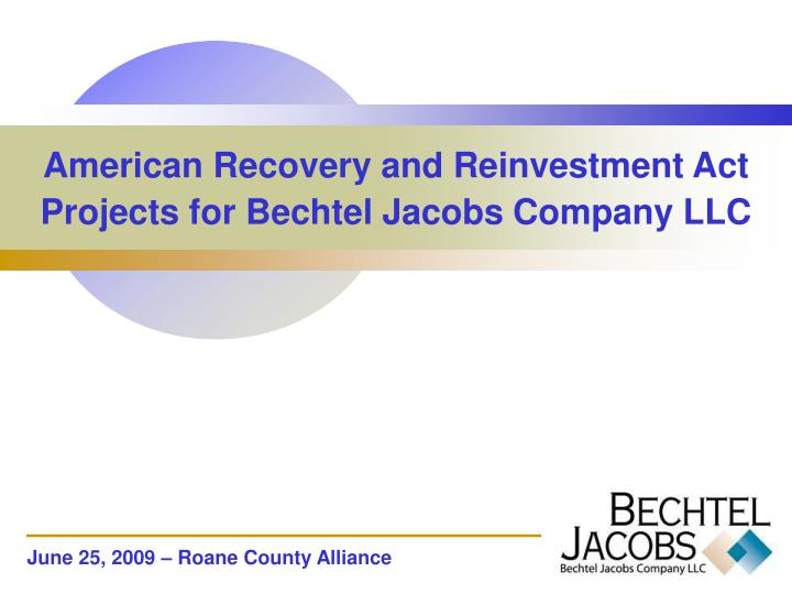 american recovery and reinvestment act projects for bechtel jacobs company llc