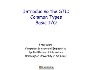 Introducing the STL: Common Types Basic I/O