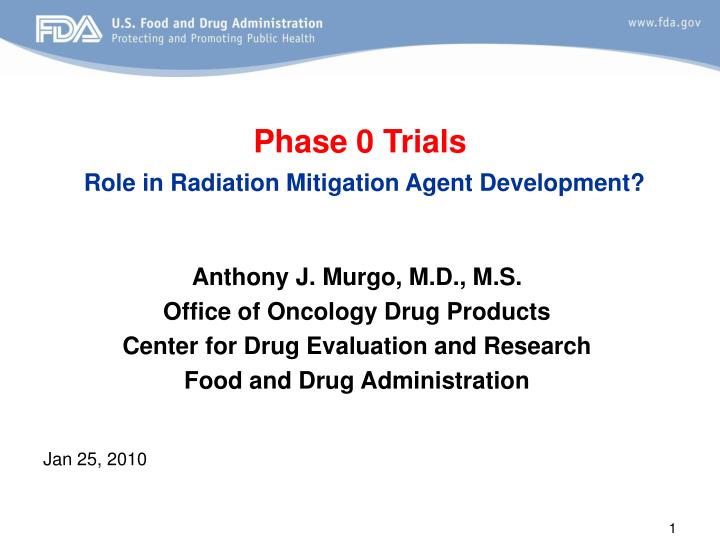 phase 0 trials role in radiation mitigation agent development