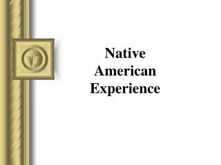 Native American Experience