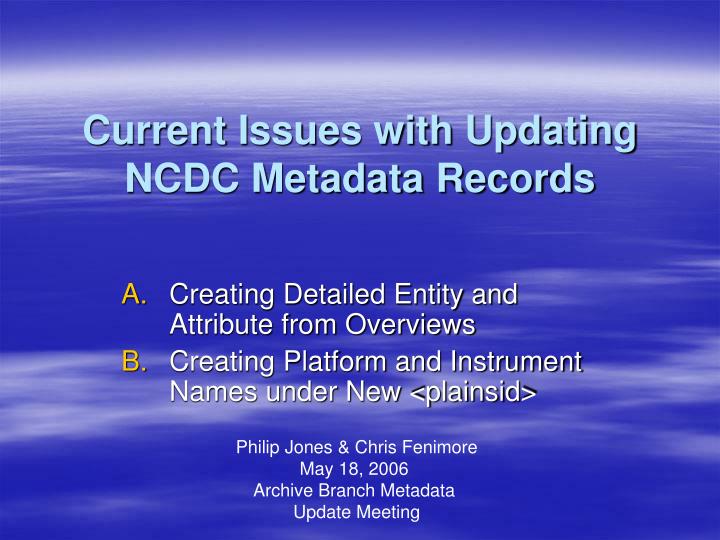 current issues with updating ncdc metadata records