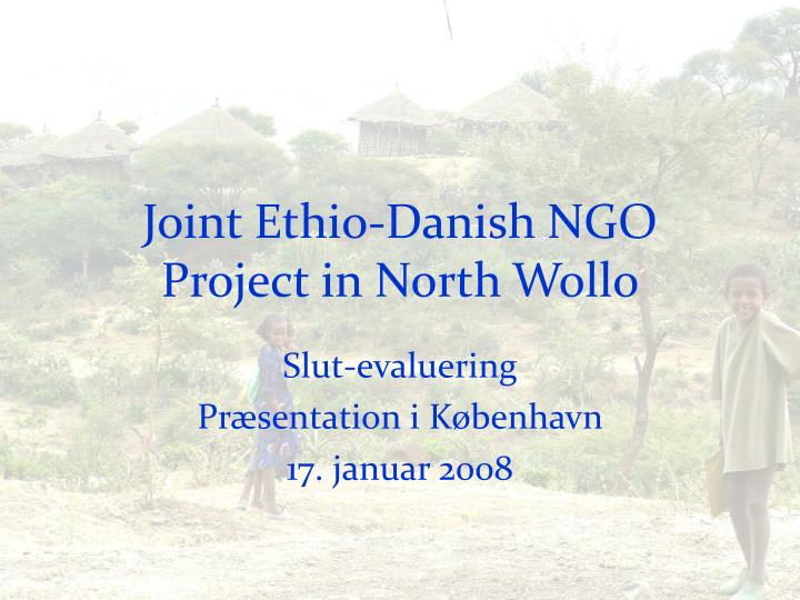 joint ethio danish ngo project in north wollo