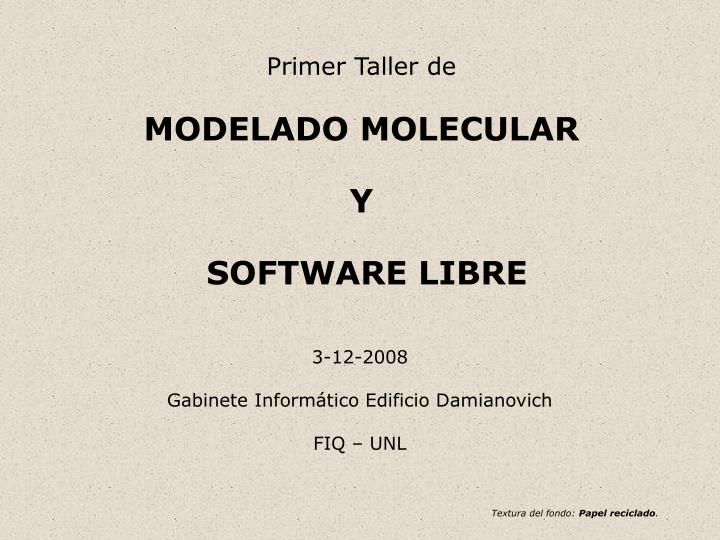 primer taller de modelado molecular y software libre