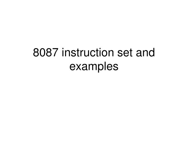 8087 instruction set and examples