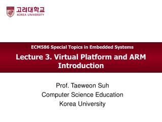 Lecture 3. Virtual Platform and ARM Introduction