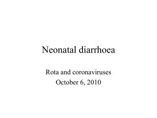 Neonatal diarrhoea