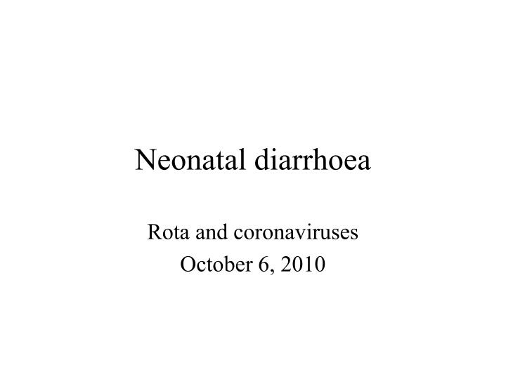 neonatal diarrhoea