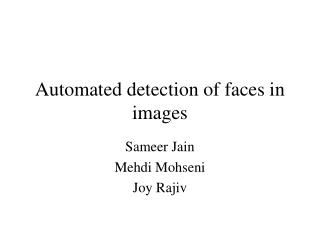 Automated detection of faces in images