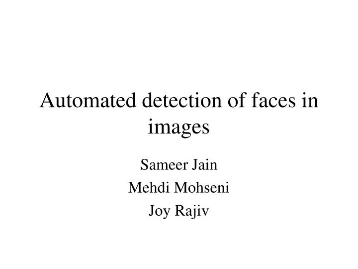 automated detection of faces in images