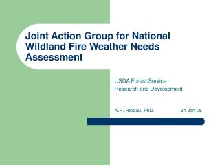 Joint Action Group for National Wildland Fire Weather Needs Assessment