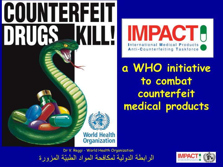 a who initiative to combat counterfeit medical products