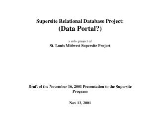 Draft of the November 16, 2001 Presentation to the Supersite Program Nov 13, 2001