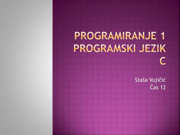 programiranje 1 programski jezik c