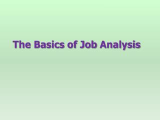 The Basics of Job Analysis