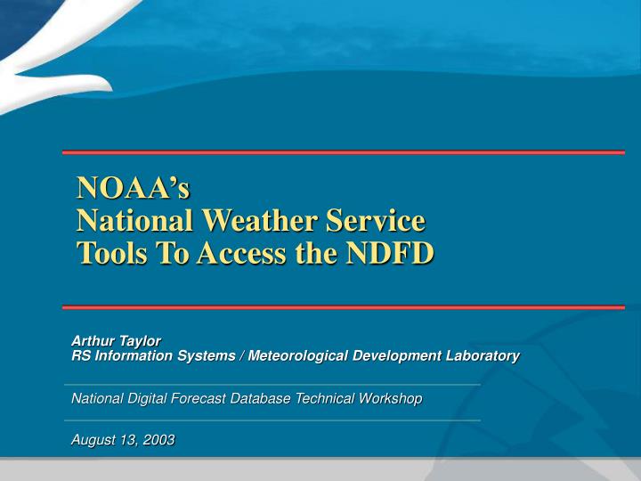 noaa s national weather service tools to access the ndfd