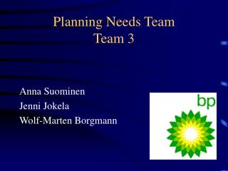 Planning Needs Team Team 3