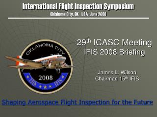 29 th ICASC Meeting IFIS 2008 Briefing