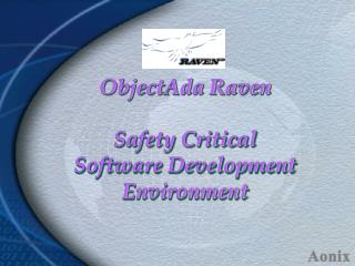 ObjectAda Raven Safety Critical Software Development Environment