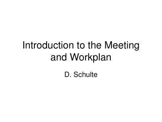 Introduction to the Meeting and Workplan