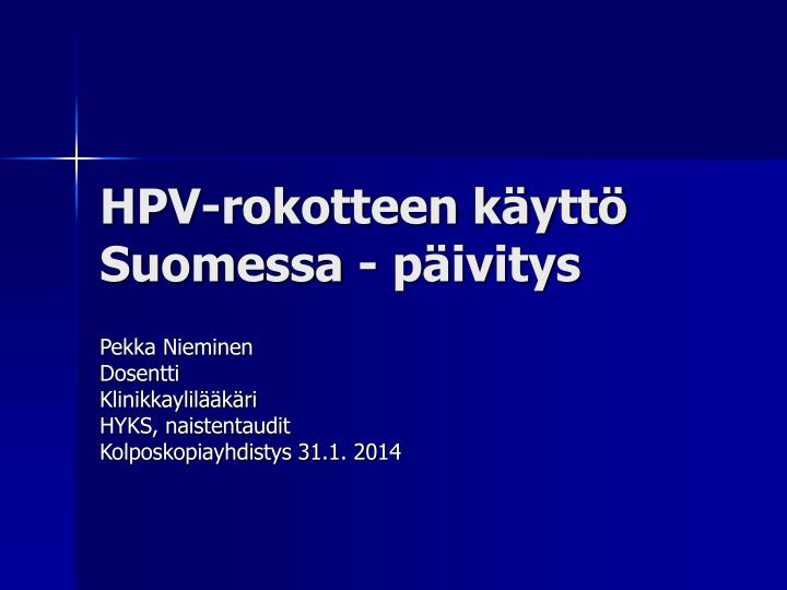 hpv rokotteen k ytt suomessa p ivitys