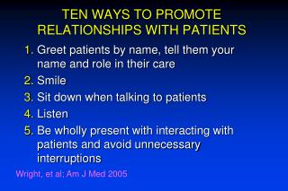 TEN WAYS TO PROMOTE RELATIONSHIPS WITH PATIENTS