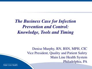 The Business Case for Infection Prevention and Control: Knowledge, Tools and Timing
